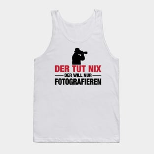 Der tut nix fotografieren (2) Tank Top